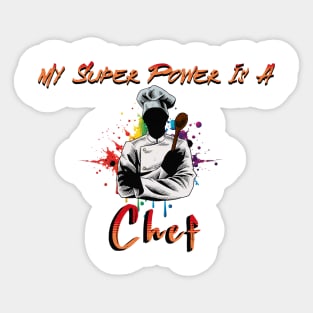 My Super Power Is a Chef Sticker